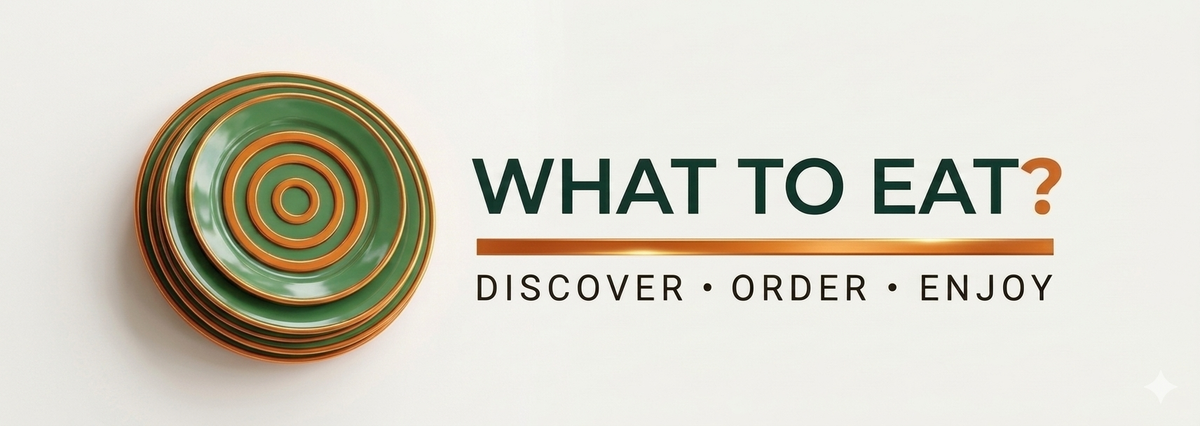 What To Eat? Discover, Order, Enjoy.